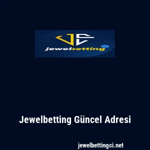Jewelbetting G&uuml;ncel Adresi