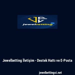 Jewelbetting İletişim - Destek Hattı ve E-Posta
